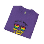 Pride Sunglasses Unisex T-Shirt - 'This Is What Not Giving a Sh*t What You Think Looks Like'