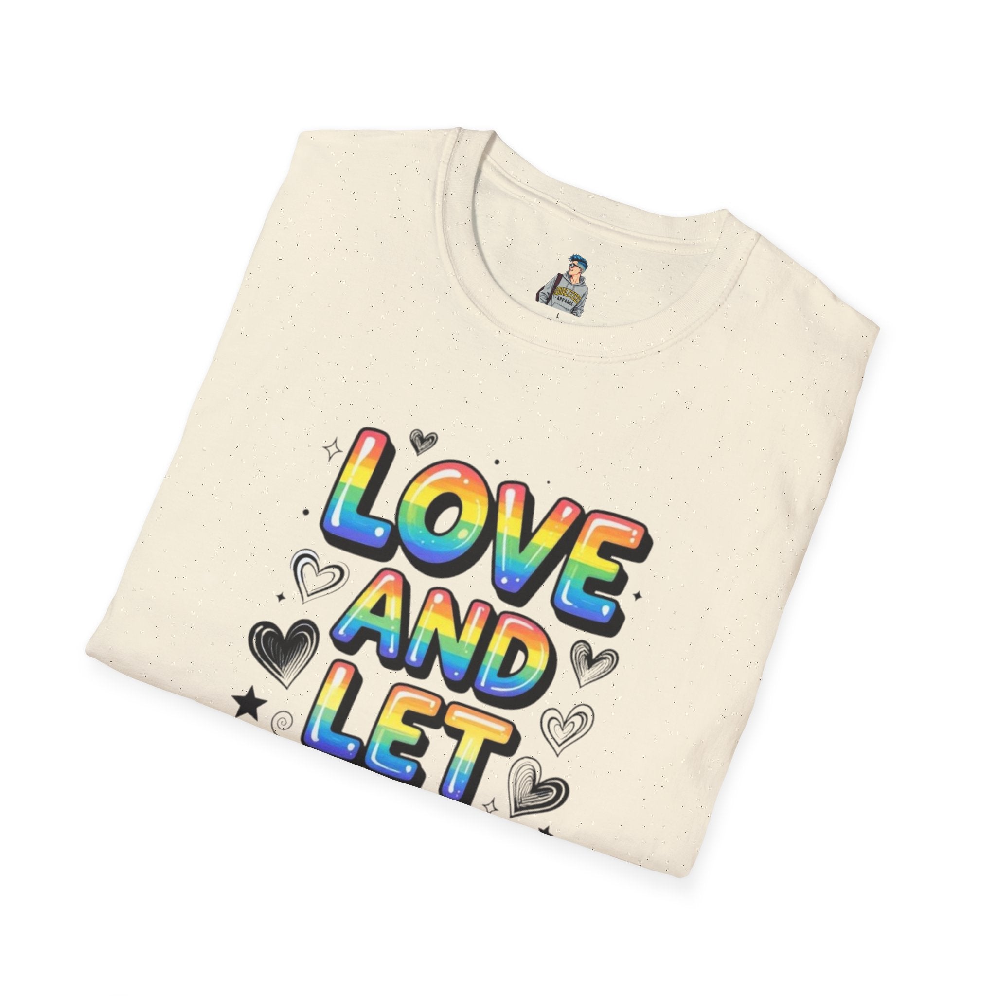 Love and Let Love T-Shirt —  Queer Pride Inspirational Tee