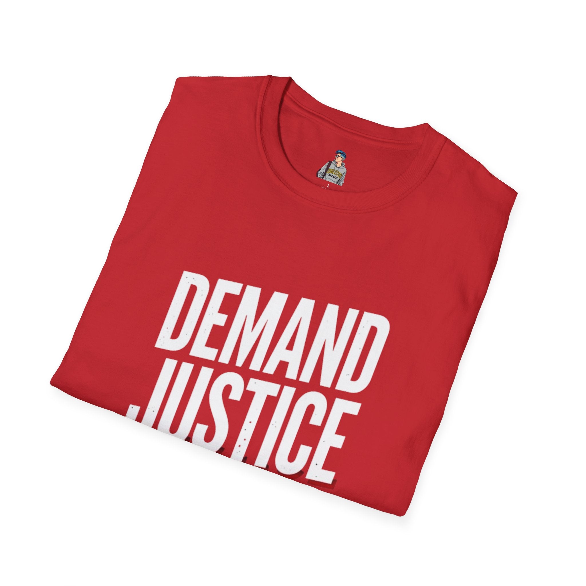 Demand Justice T-Shirt — Bold Protest Tee for Activists & Social Justice Supporters