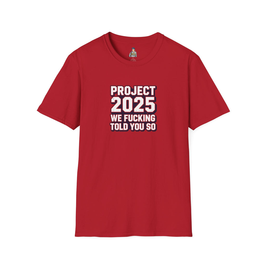 We Told You So PJ2025 T-Shirt