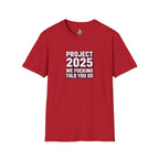We Told You So PJ2025 T-Shirt