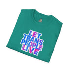 Let Trans People Live Unisex Softstyle T-Shirt
