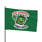 Stay Hydrated, Punch Nazis! - Protest Flag