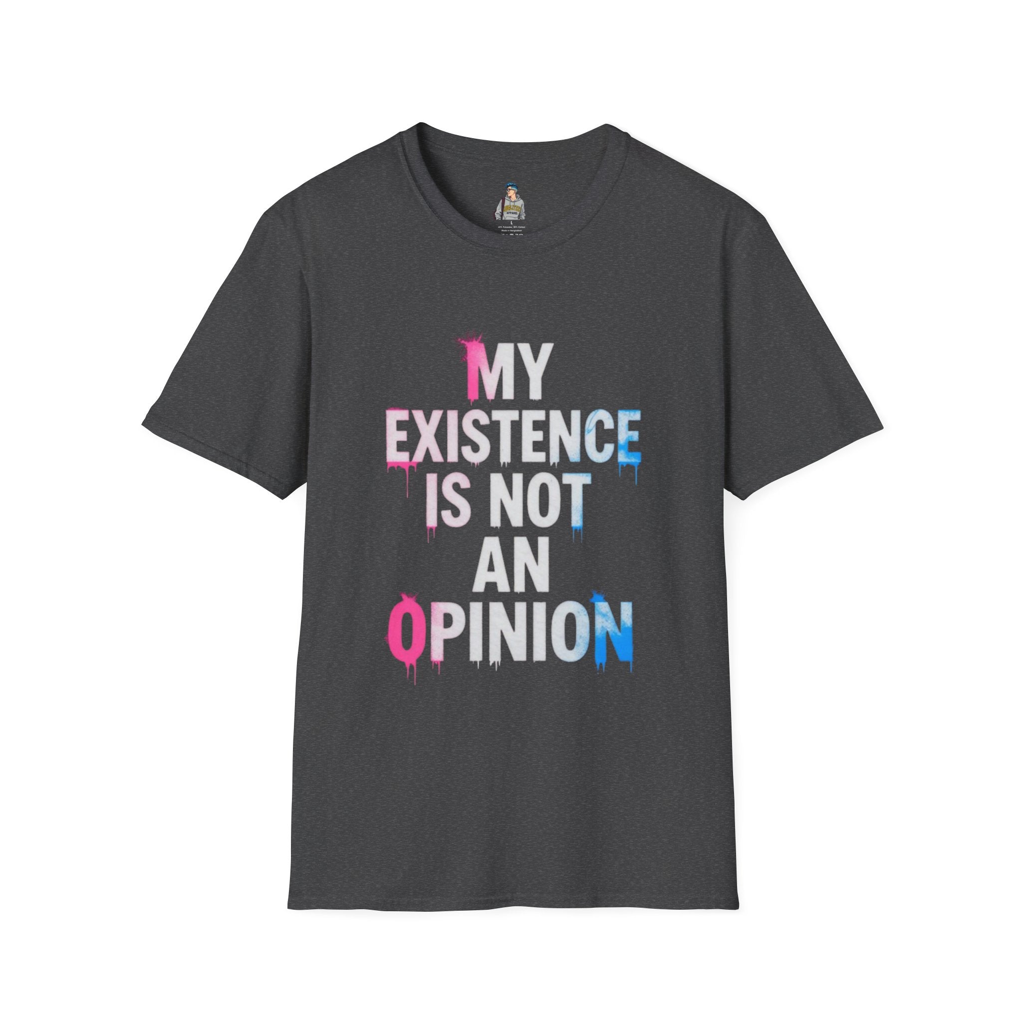 Trans Existence Statement T-Shirt
