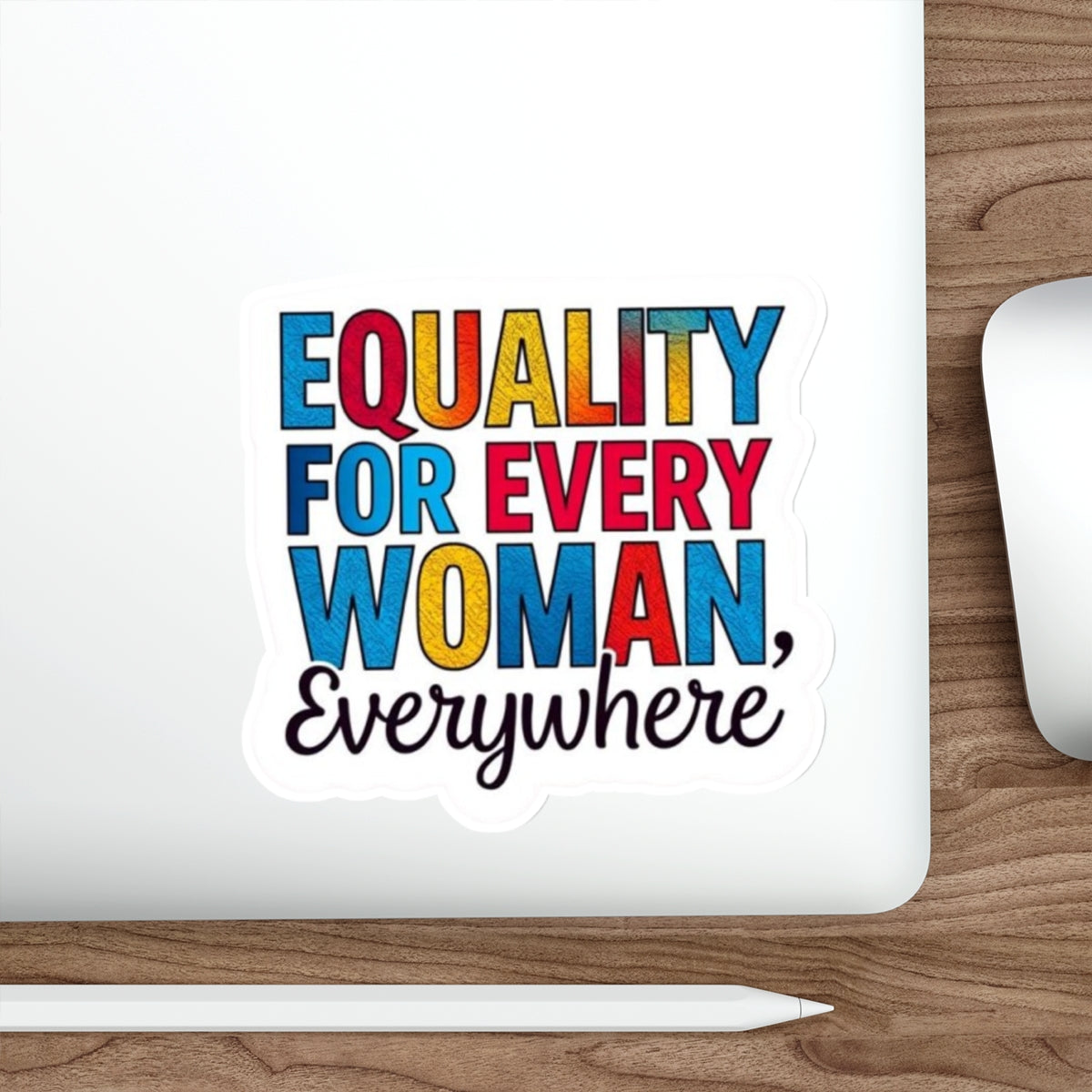 Die-Cut Stickers - EQUALITY FOR EVERY WOMAN, EVERYWHERE