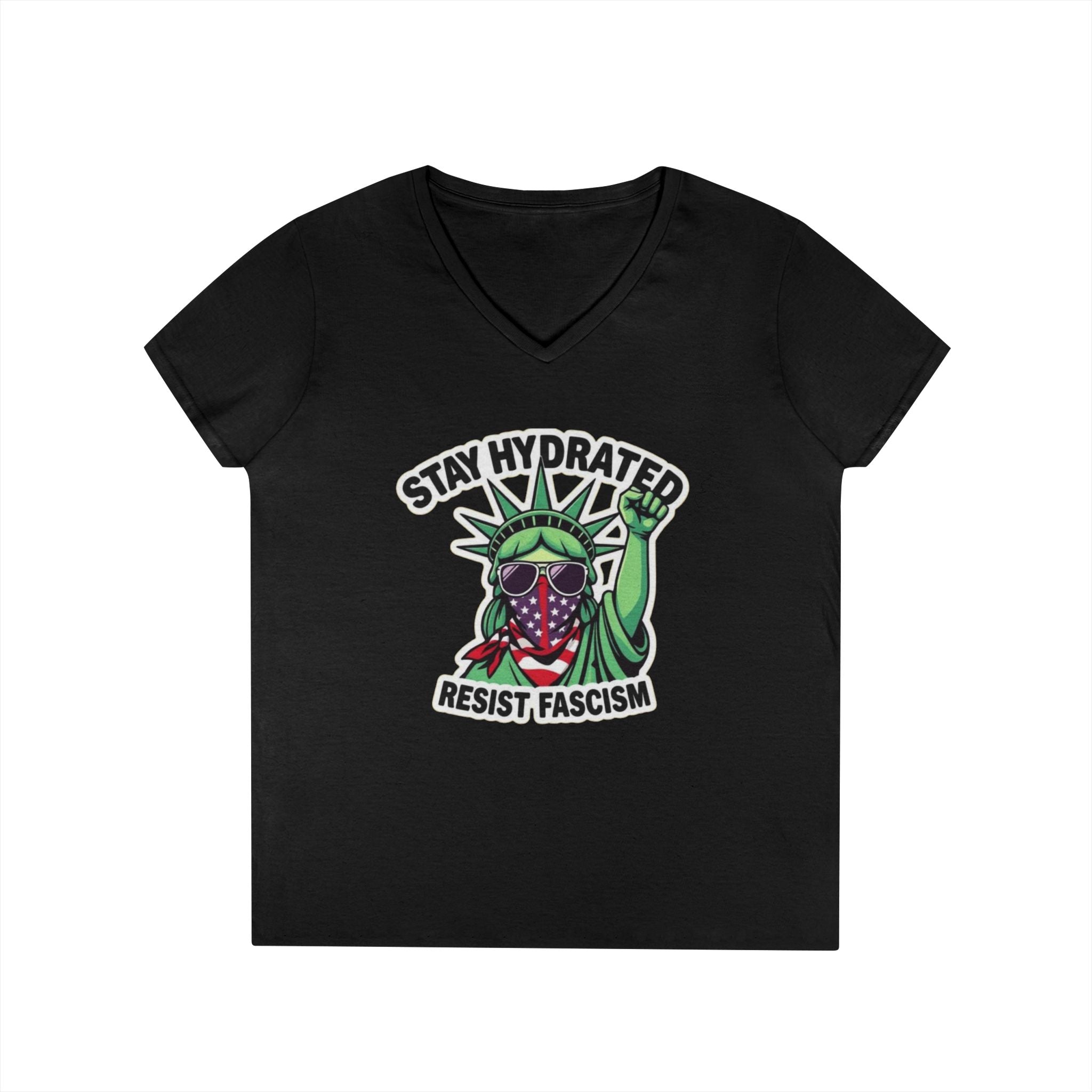 Stay Hydrated Resist Fascism V-Neck T-Shirt - Empowering Design