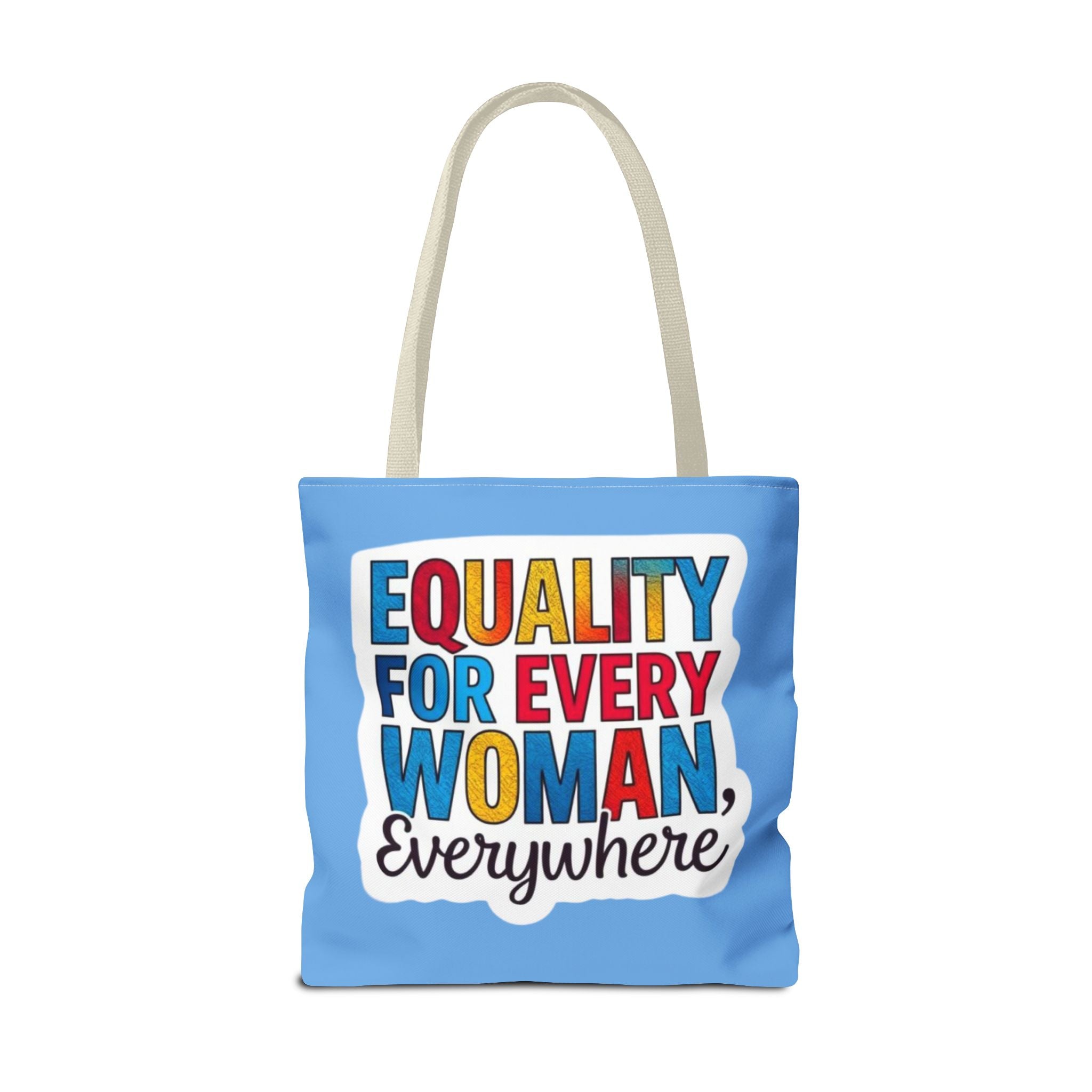Equality for Every Woman, Everywhere Tote Bag