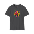 Be Weird Unisex Softstyle T-Shirt - Fun and Colorful Graphic Tee for Self-Expression - EqualiTees.Me