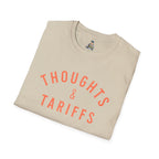 Funny Political Unisex SoftstyleThoughts and Tariffs Tee