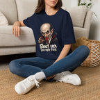 “Shut up, you ugly fuck” Funny graphic tee