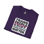 Unisex Softstyle T-Shirt - 'Trans People Exist. Trans People Matter.' Equality Apparel