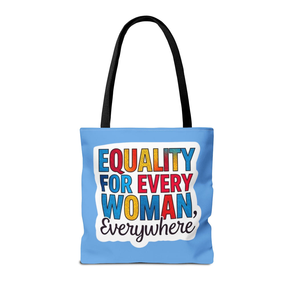 Equality for Every Woman, Everywhere Tote Bag