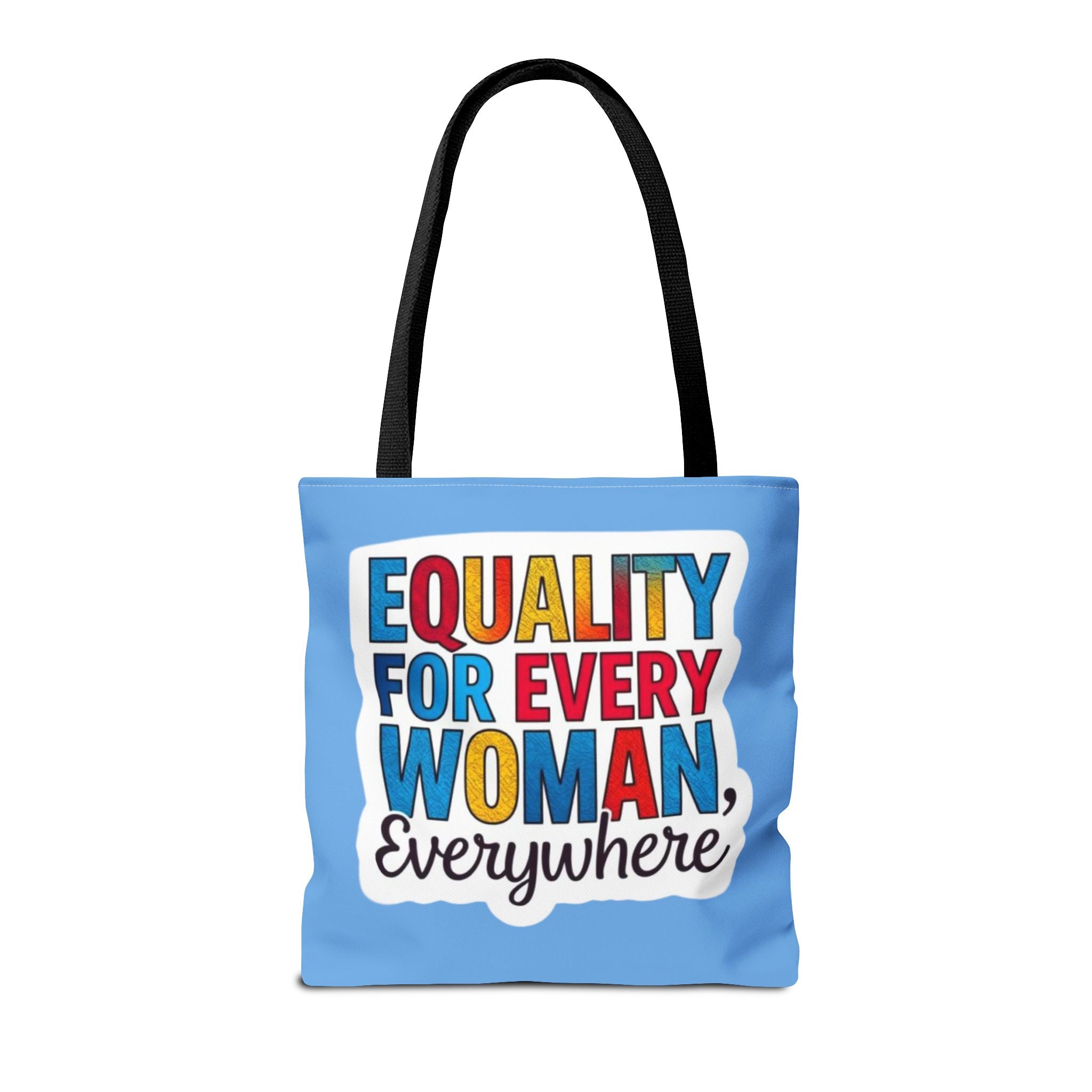 Equality for Every Woman, Everywhere Tote Bag