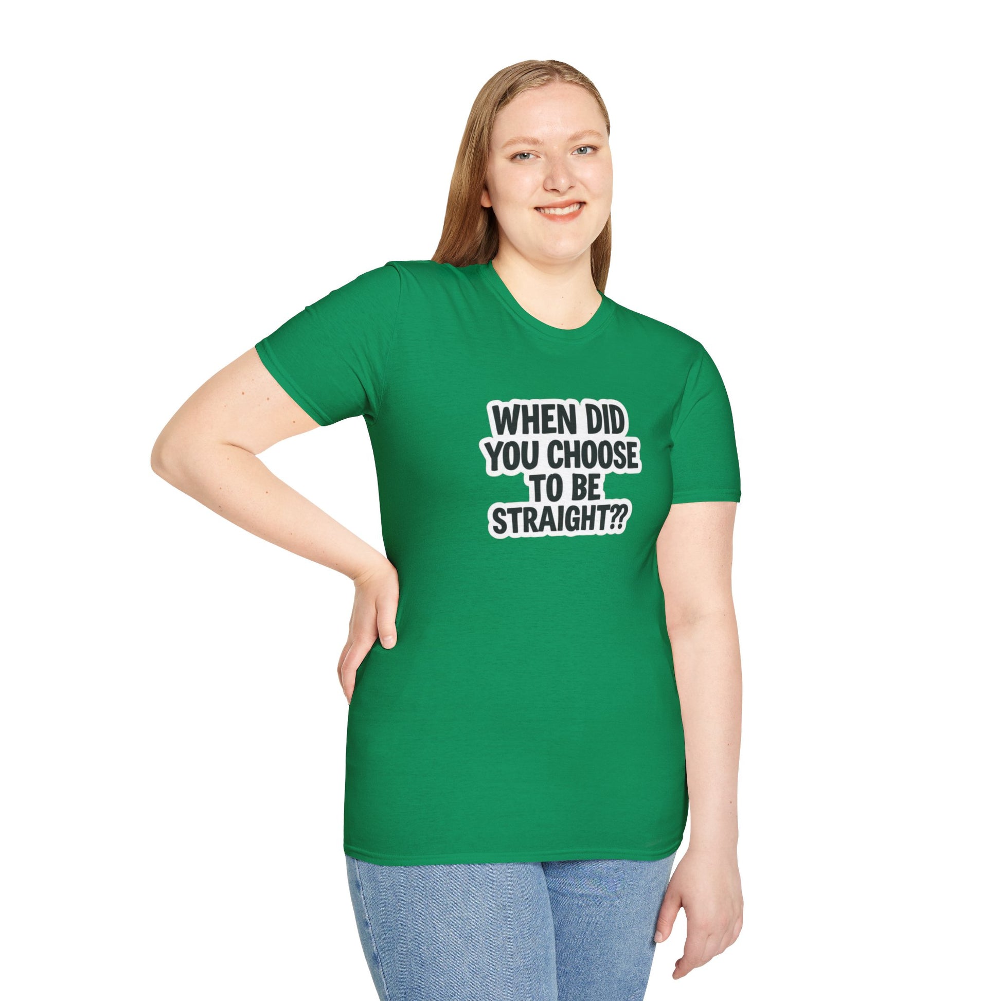 Humorous Unisex Softstyle T-Shirt - "When Did You Choose to Be Straight??"
