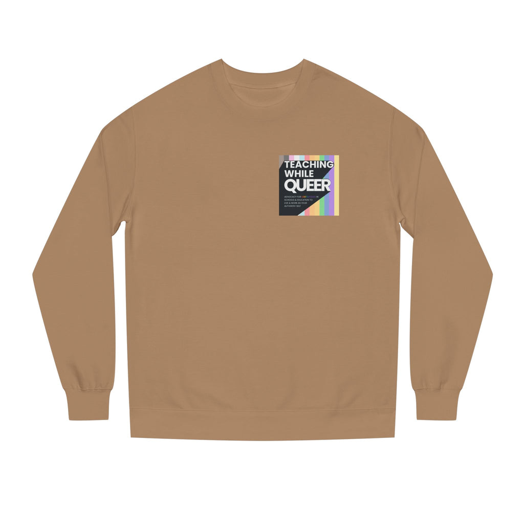 Teaching While Queer Unisex Sweatshirt