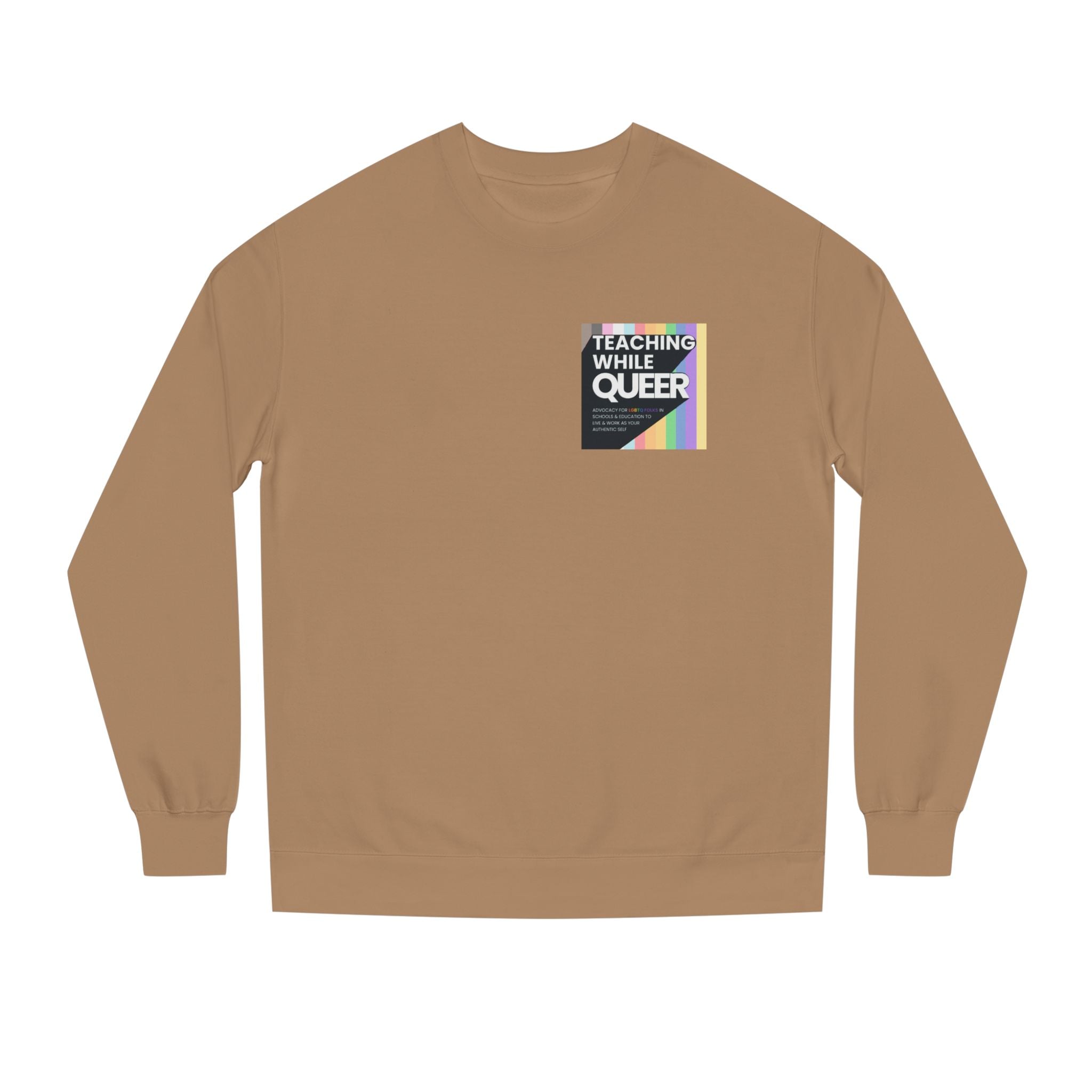 Teaching While Queer Unisex Sweatshirt