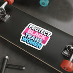 Die-Cut Stickers - PROTECT BLACK TRANS WOMEN