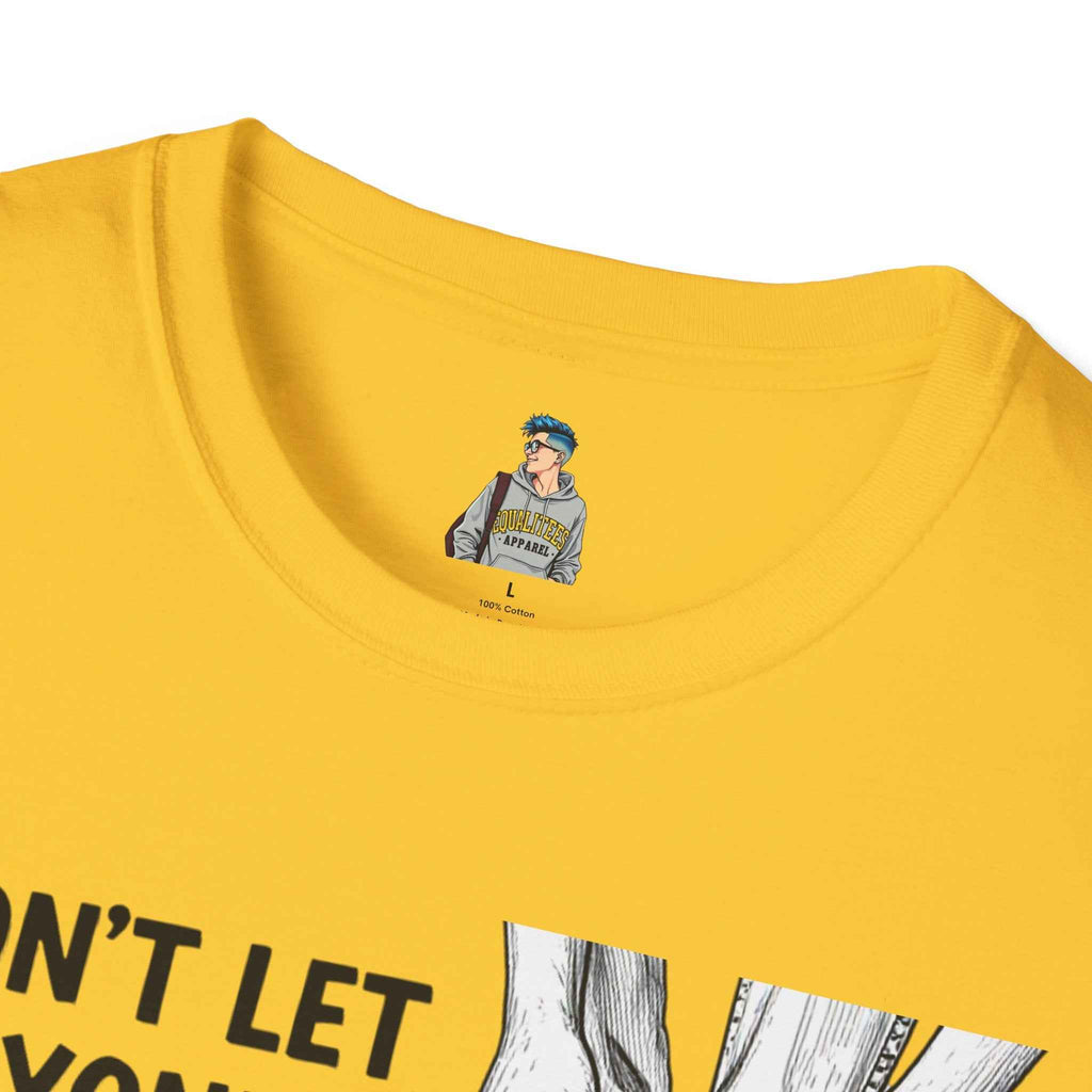 Don't Let Anyone Tell You How To Tie Your Laces T-Shirt