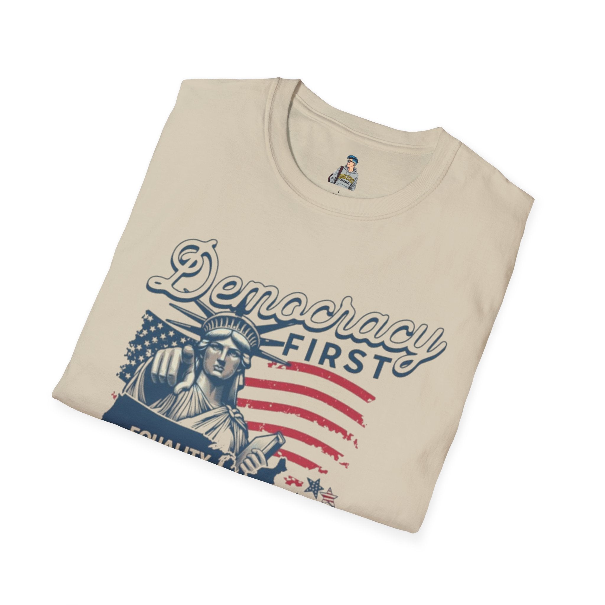 Democracy First T-Shirt | Unisex Softstyle Tee for Equality & Justice