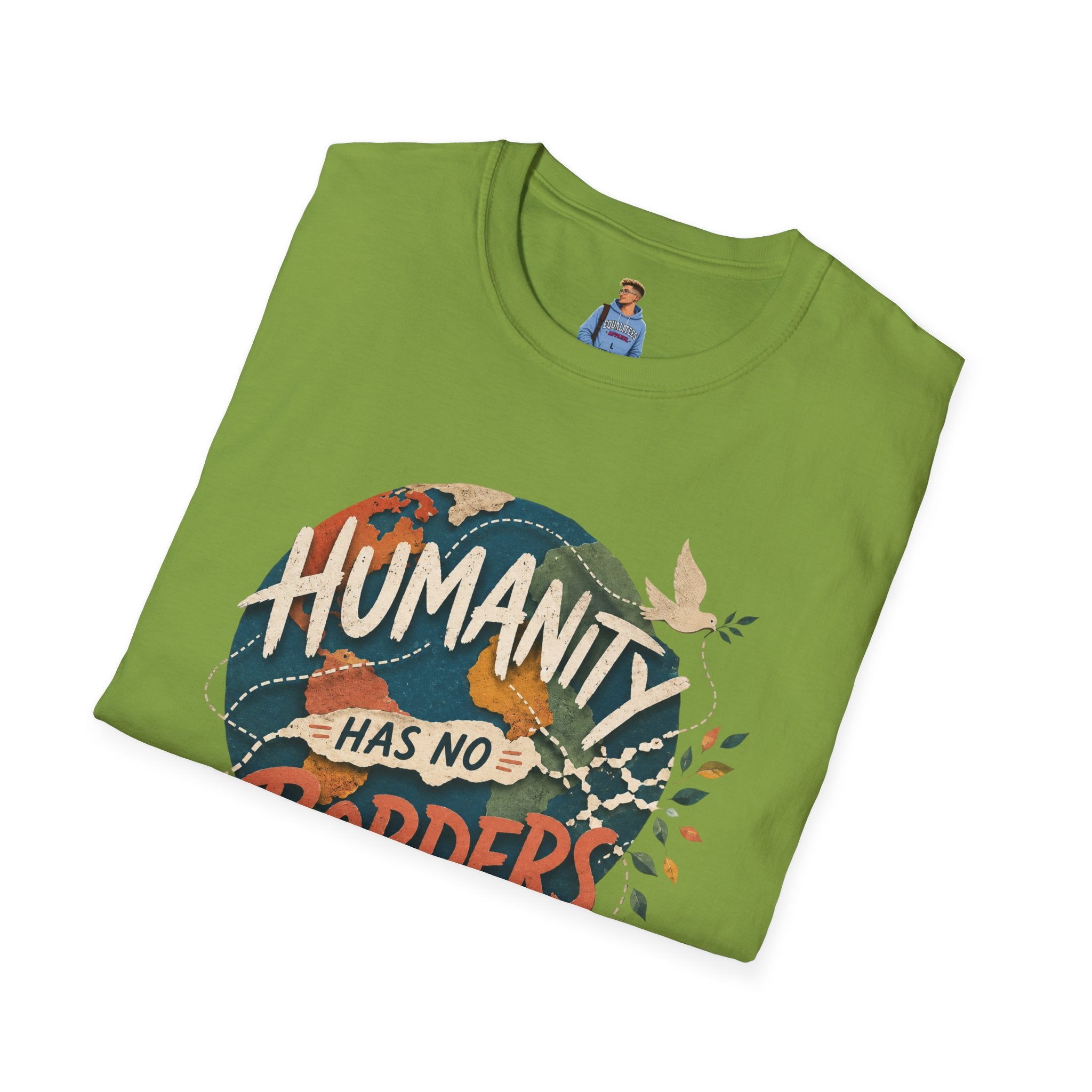 Humanity Has No Borders T-Shirt — Earth & Peace Graphic Tee