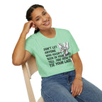 Don't Let Anyone Tell You How To Tie Your Laces T-Shirt