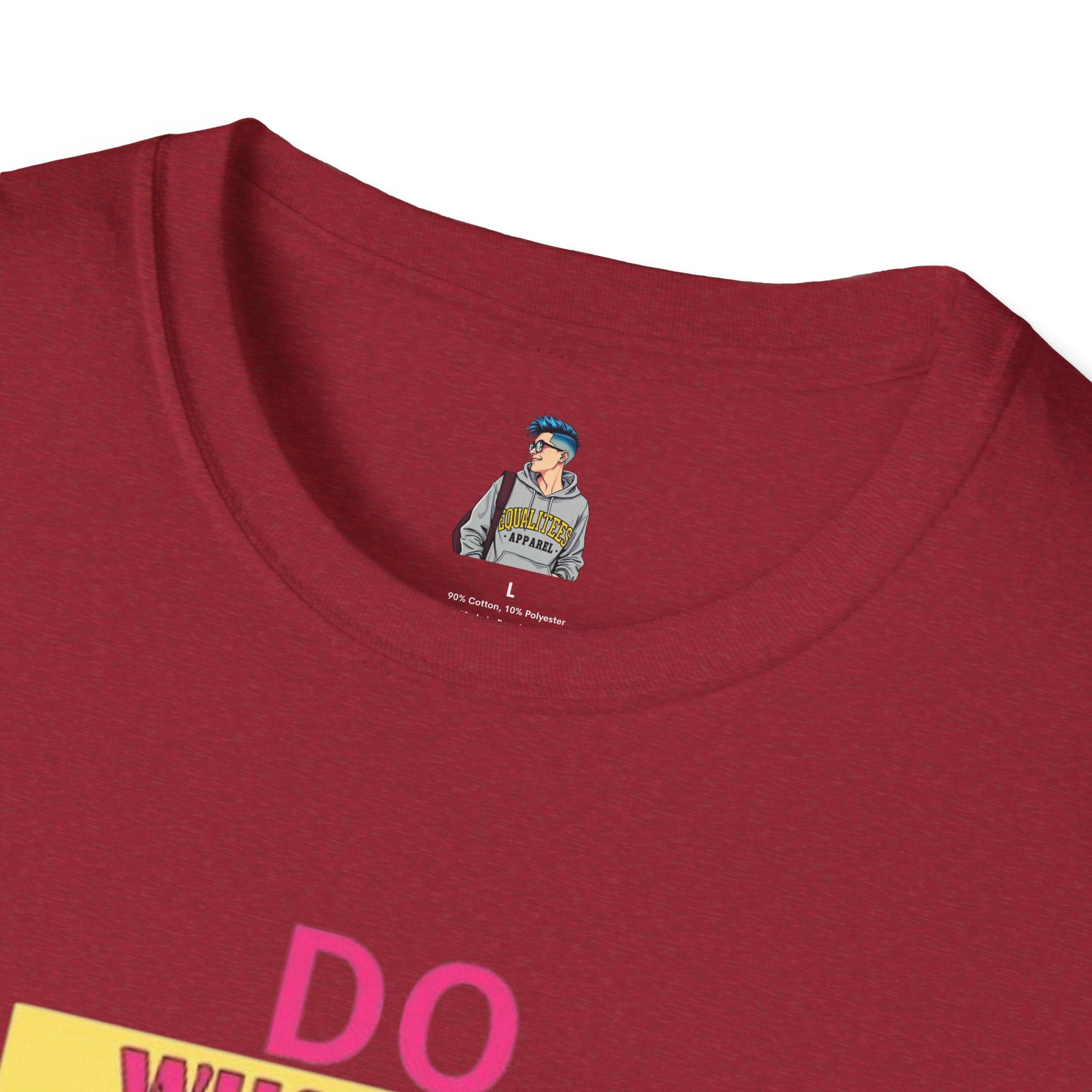 Do Whatever Makes You Happy Unisex Softstyle T-Shirt