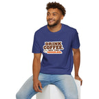 DRINK COFFEE, NOT THE KKKOOLAID. Unisex Softstyle T-Shirt - Empowering Message for Activists