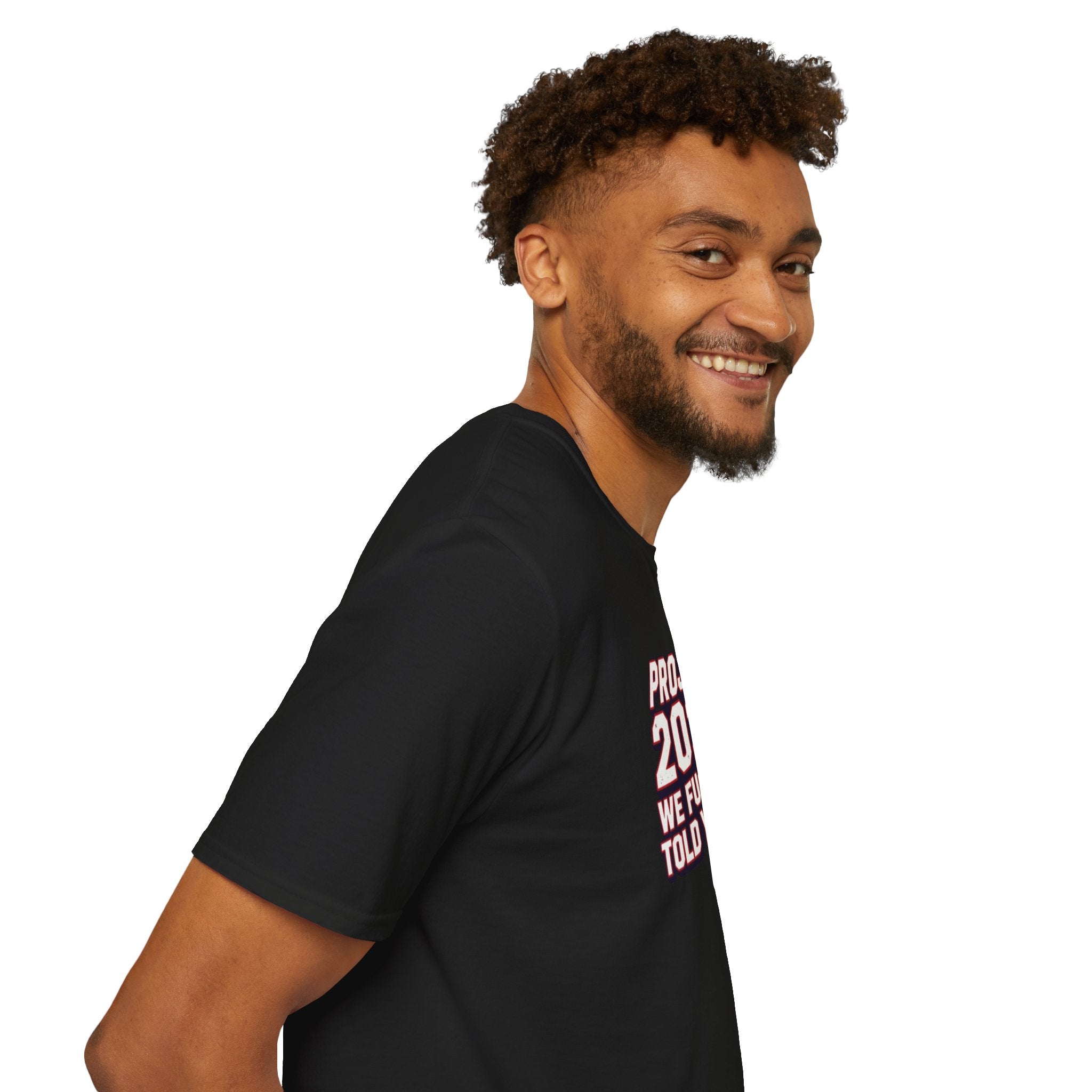 We Told You So PJ2025 T-Shirt
