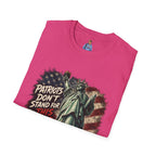 Patriots Don’t Stand For This T-Shirt — Statue of Liberty & Distressed Flag Graphic