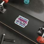 Die-Cut Stickers - TRANS RIGHTS OR ELSE