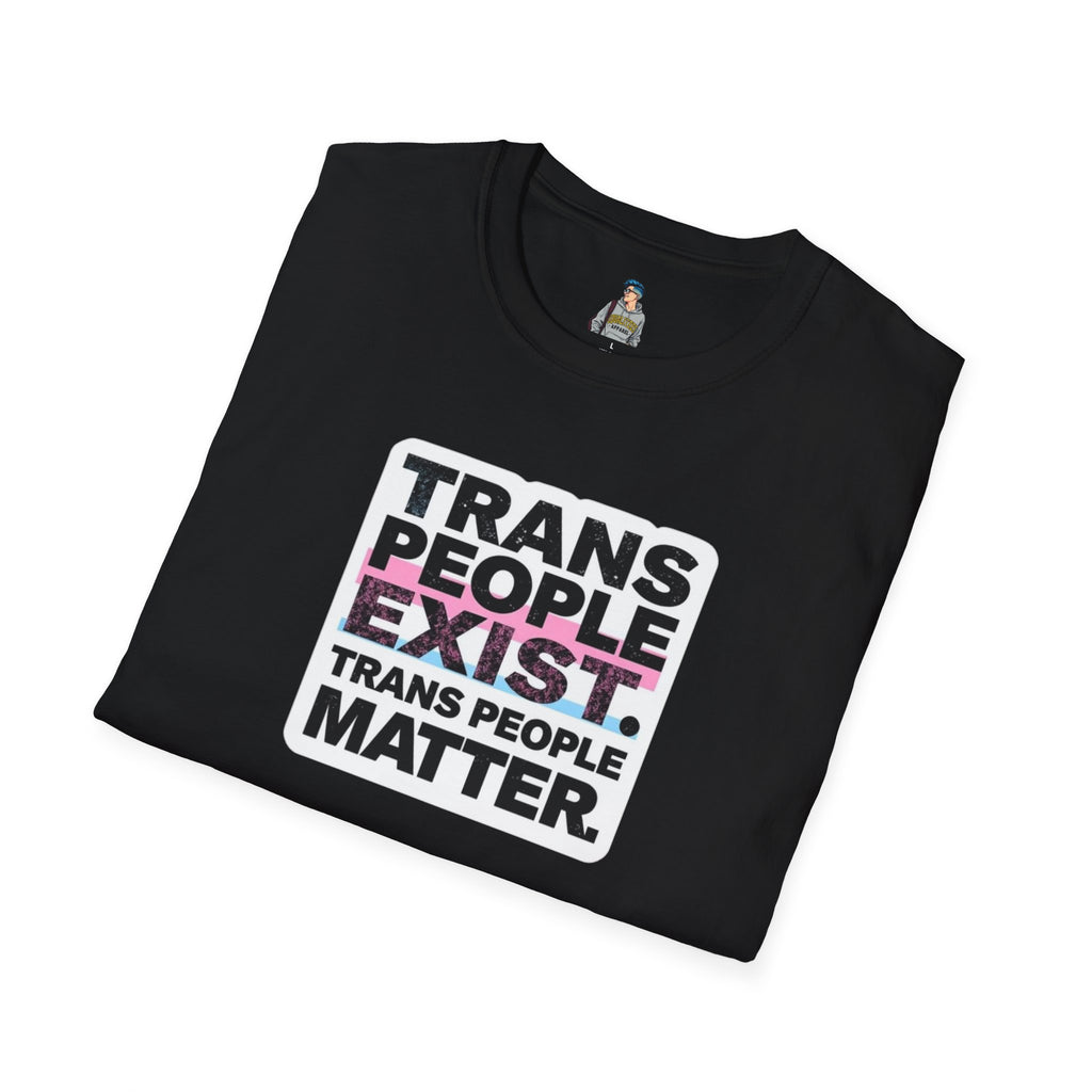 Unisex Softstyle T-Shirt - 'Trans People Exist. Trans People Matter.' Equality Apparel