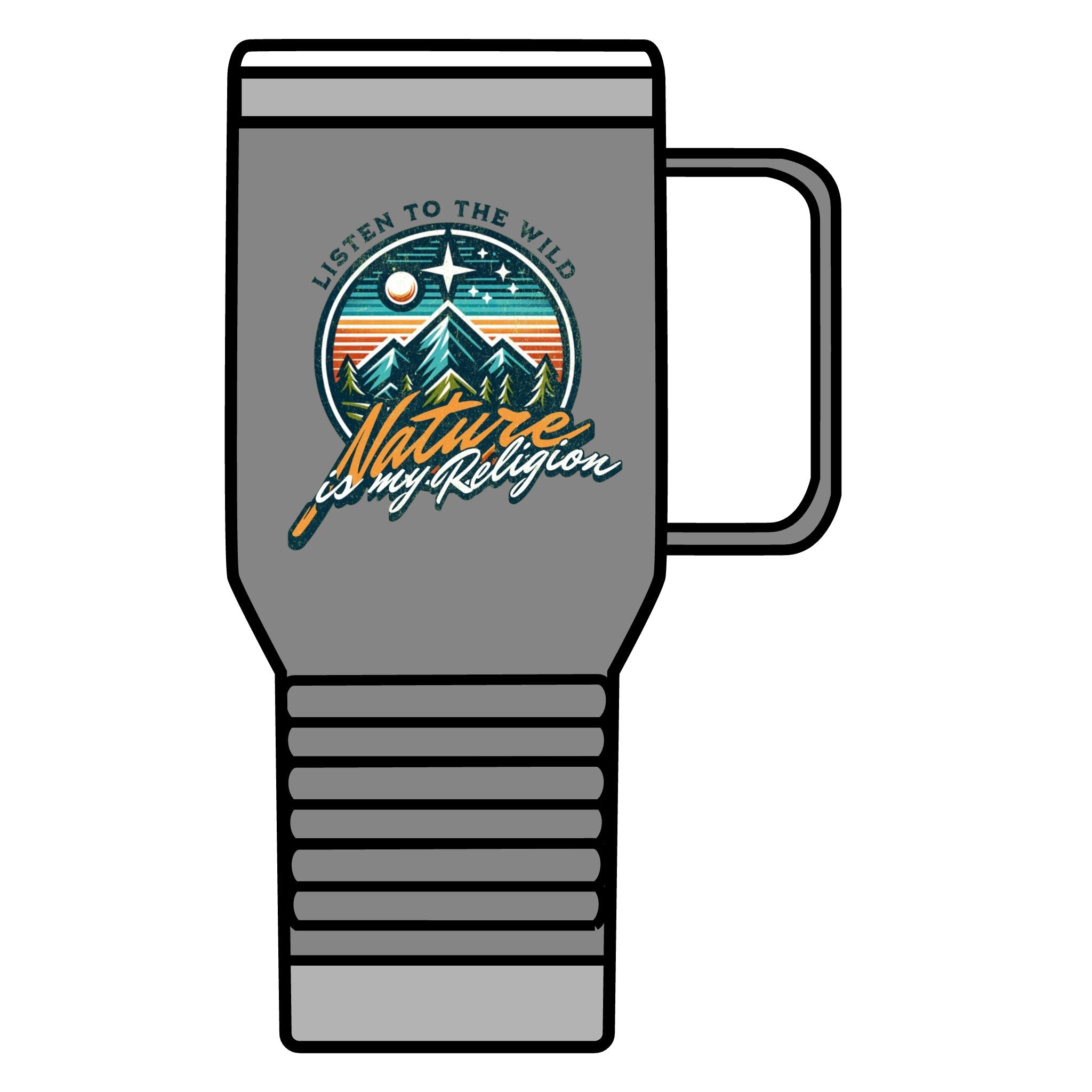 Listen To the Wild, Nature is My Religion Travel Mug - 20oz