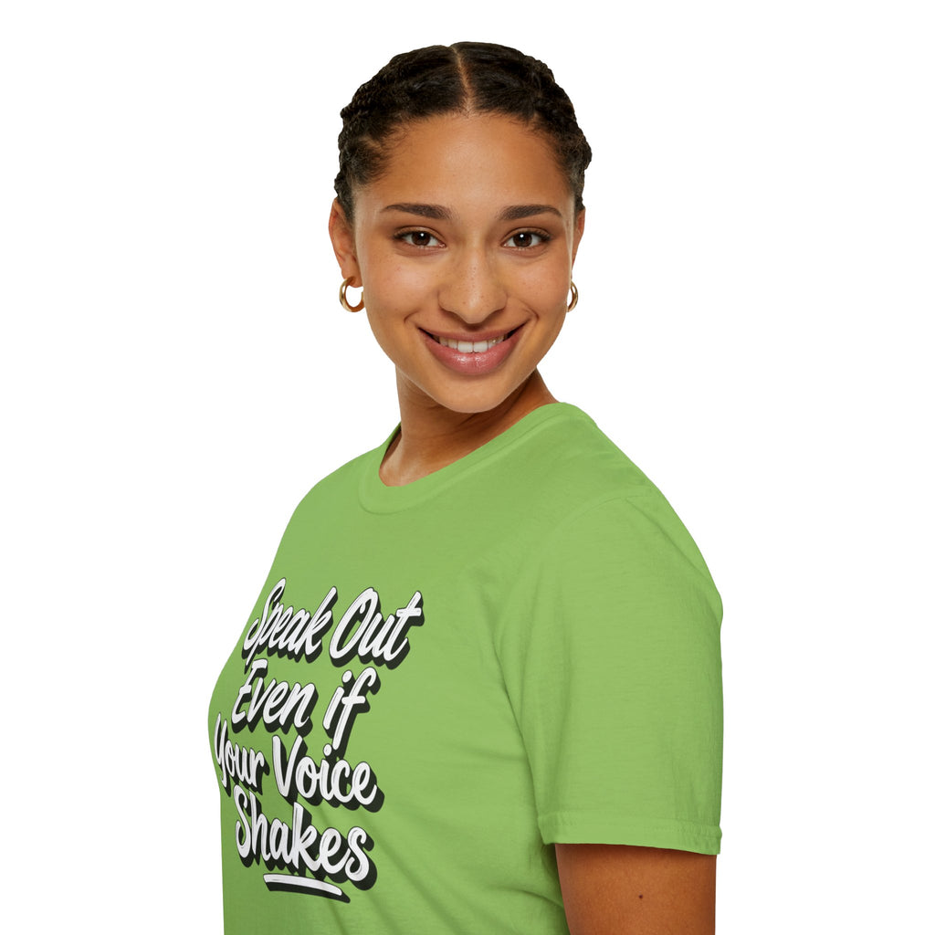 Speak Out T-Shirt Even If Your Voice Shakes