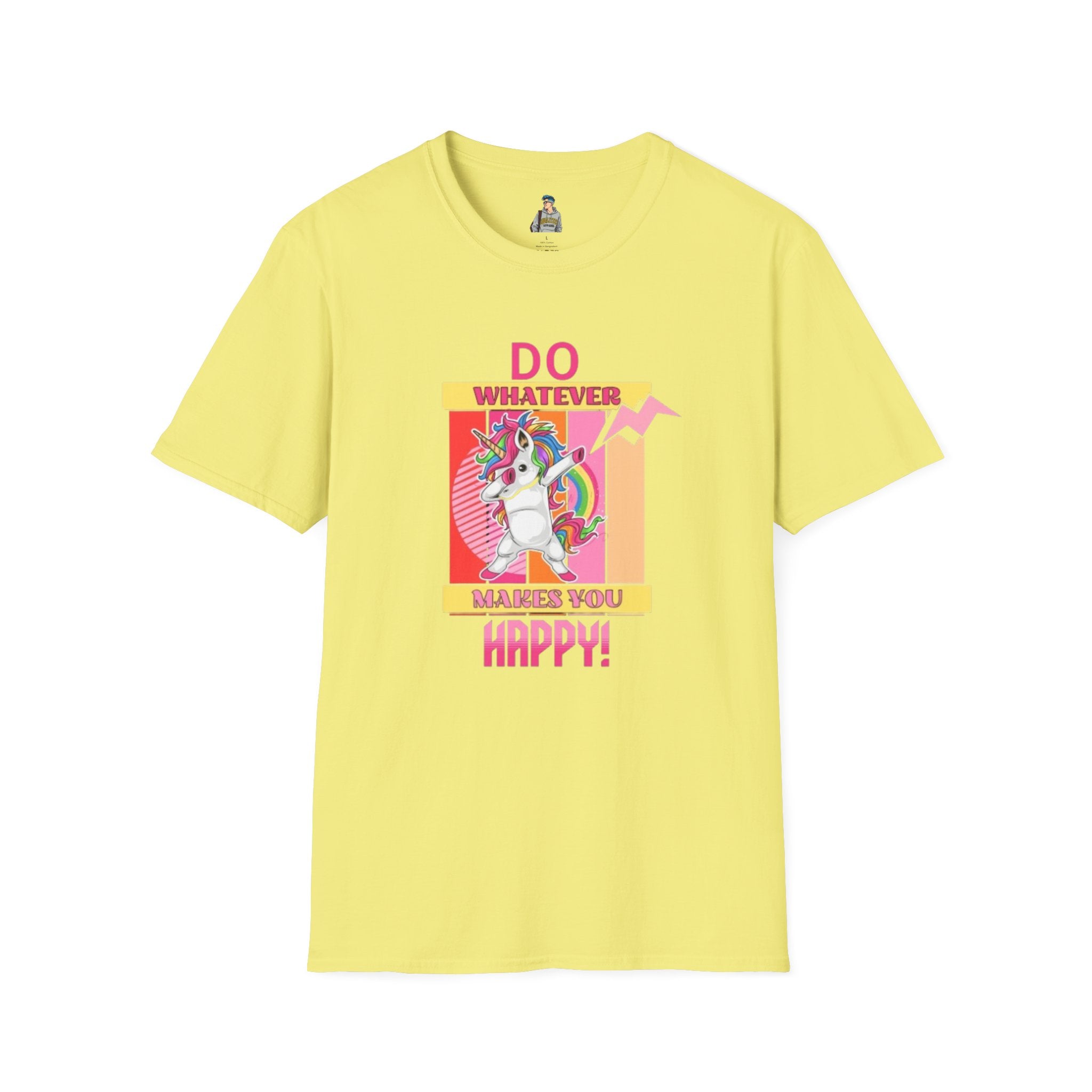 Do Whatever Makes You Happy Unisex Softstyle T-Shirt