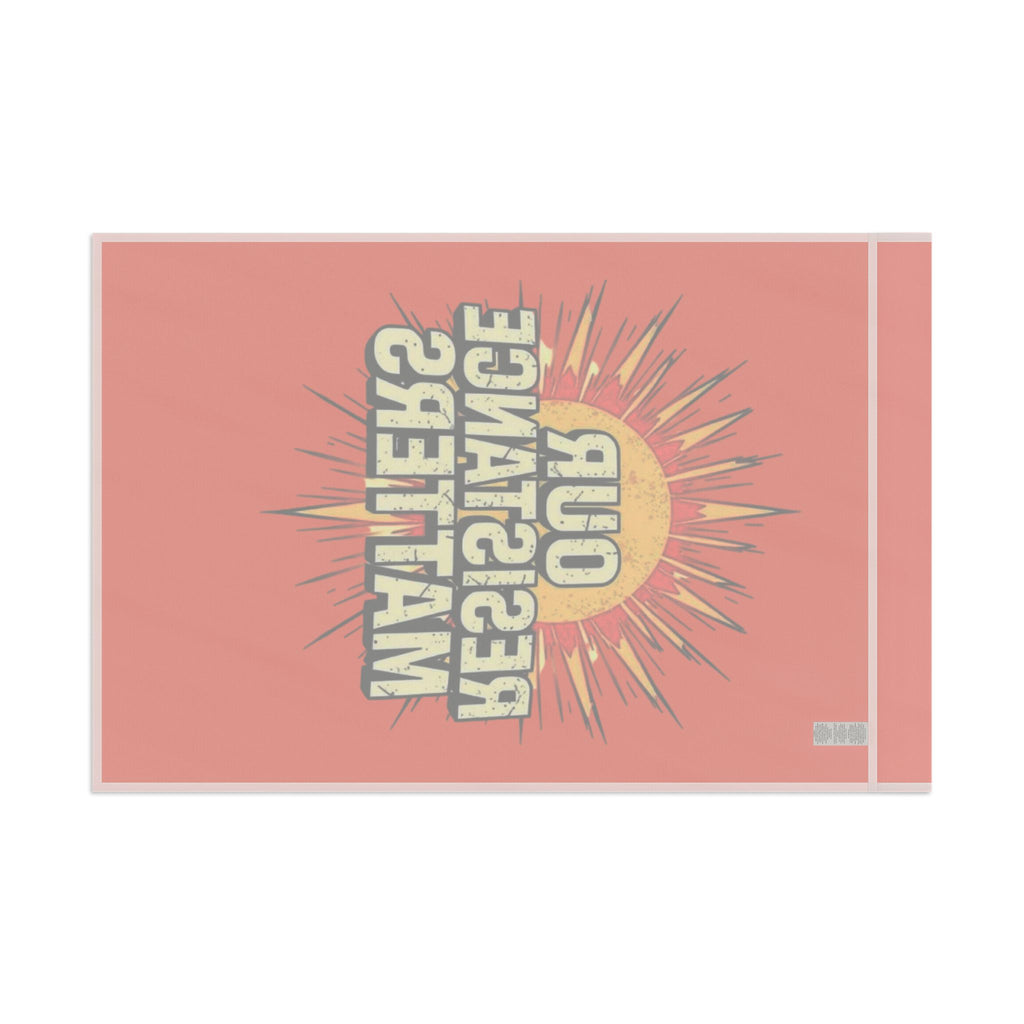 Our Resistance Matters-Protest Flag
