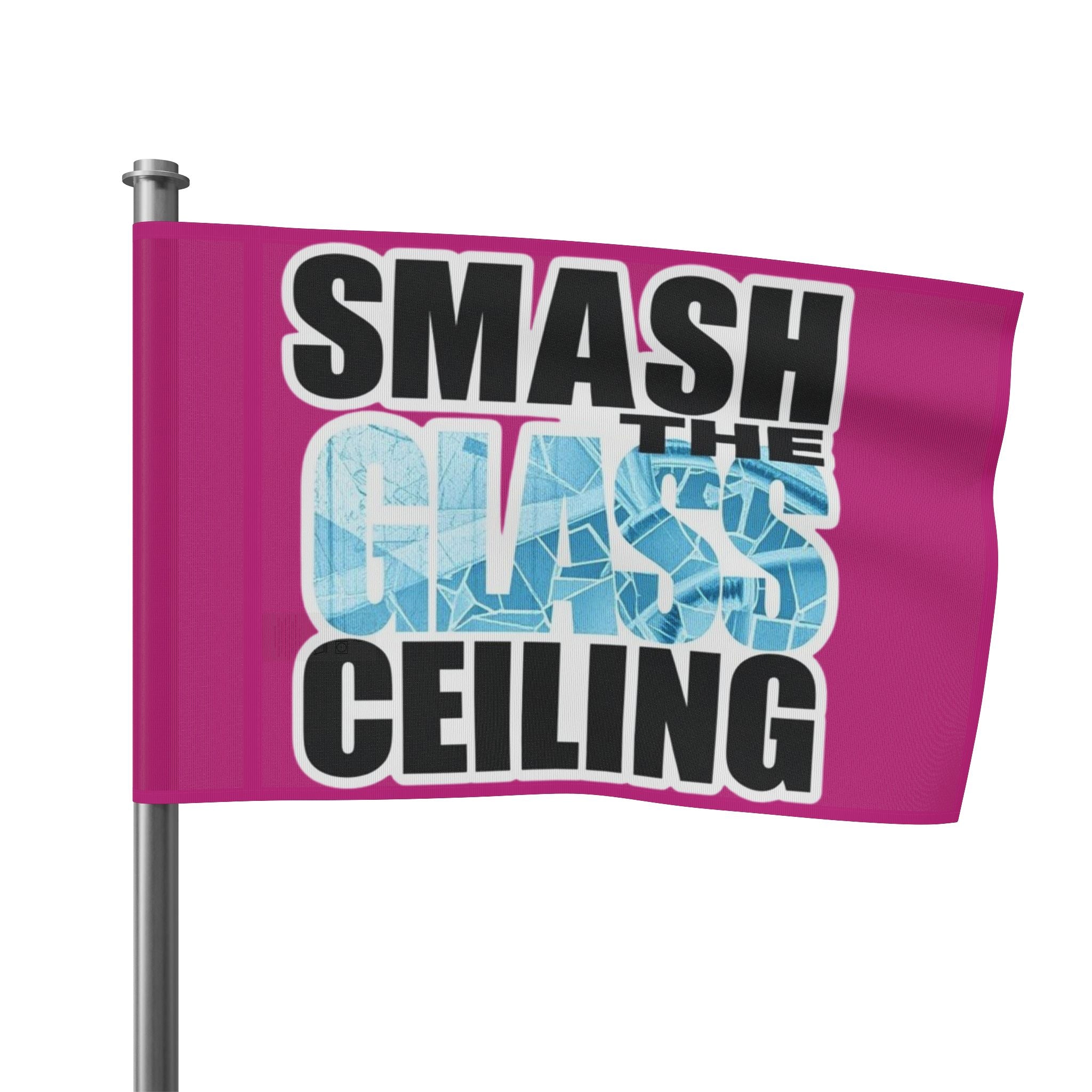 Smash The Glass Ceiling - Protest Flag