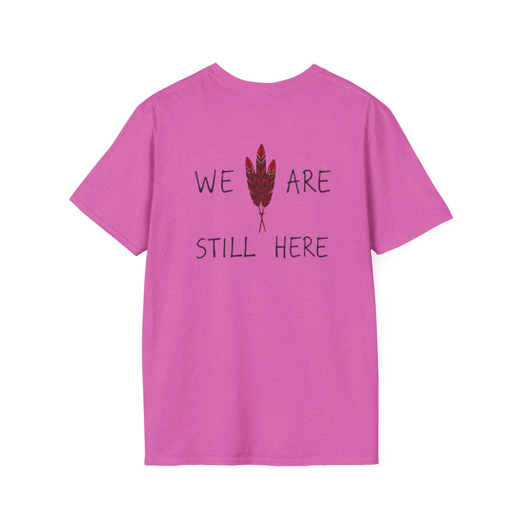 'We Are Still Here' Unisex Softstyle T-shirt