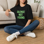 Silence Not Found T-Shirt