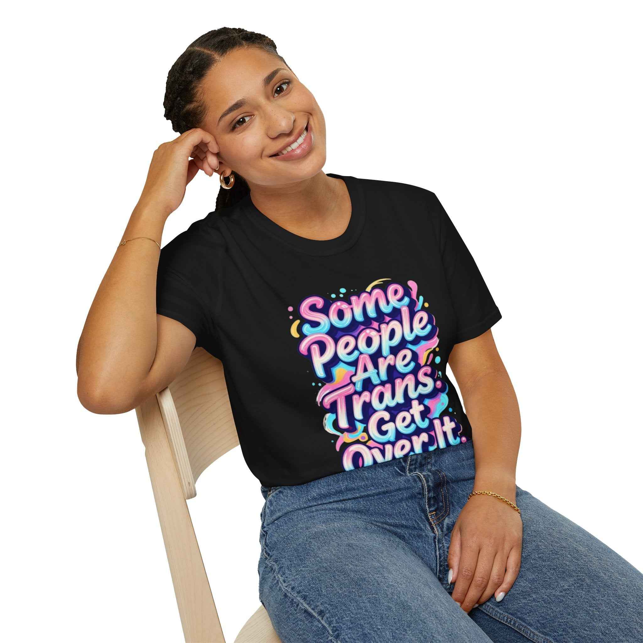 Trans Rights T-Shirt — "Some People Are Trans. Get Over It." Colorful Pride Tee