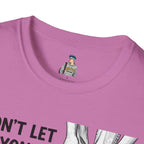 Don't Let Anyone Tell You How To Tie Your Laces T-Shirt