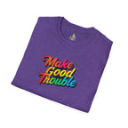 Inspirational Unisex Softstyle T-Shirt - 'Make Good Trouble' Rainbow Statement Tee