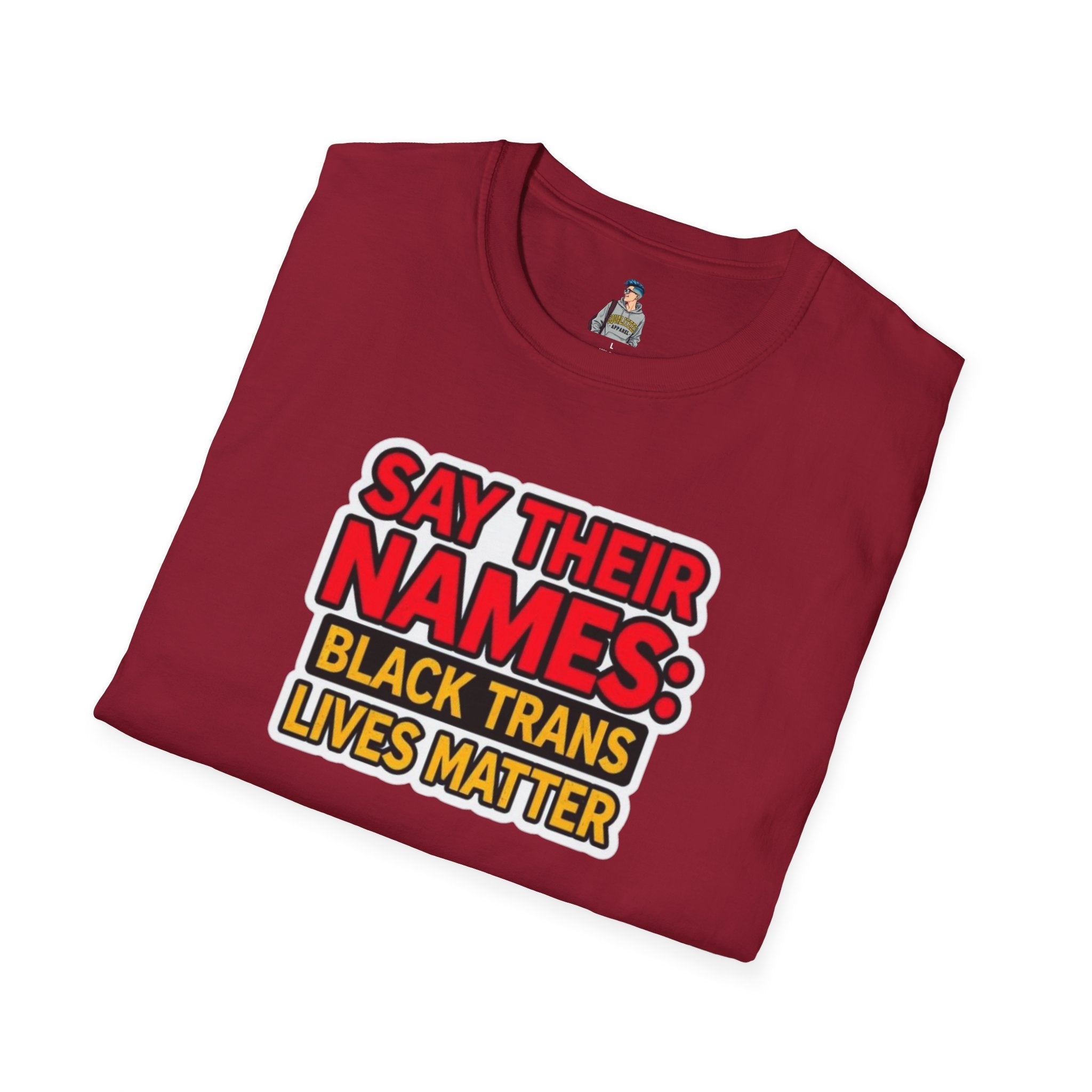 Unisex Softstyle T-Shirt: Say Their Names - Black Trans Lives Matter Tee