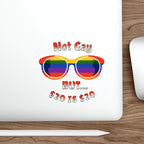Die-Cut Stickers -  Not Gay but 20 is 20 Funny Sticker