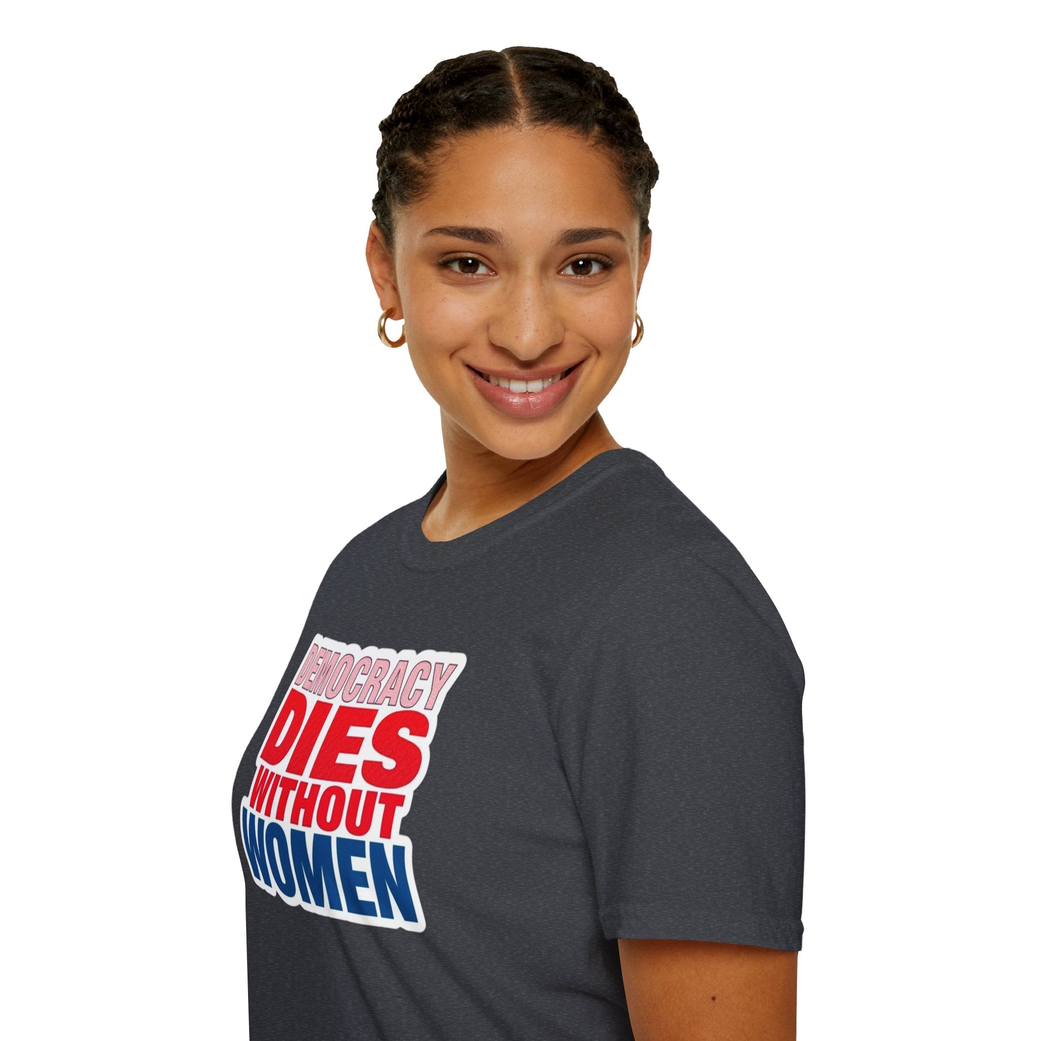 Democracy Dies Without Women Unisex Softstyle T-Shirt