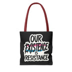 Our Existence Is Resistance Trans Protest Tote Bag