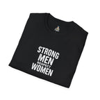 Strong Men Respect Women Statement Tee Unisex Softstyle T-Shirt