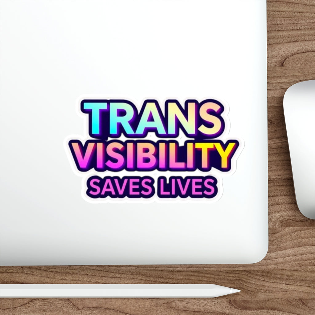 Die-Cut Stickers - TRANS VISIBILITY SAVES LIVES