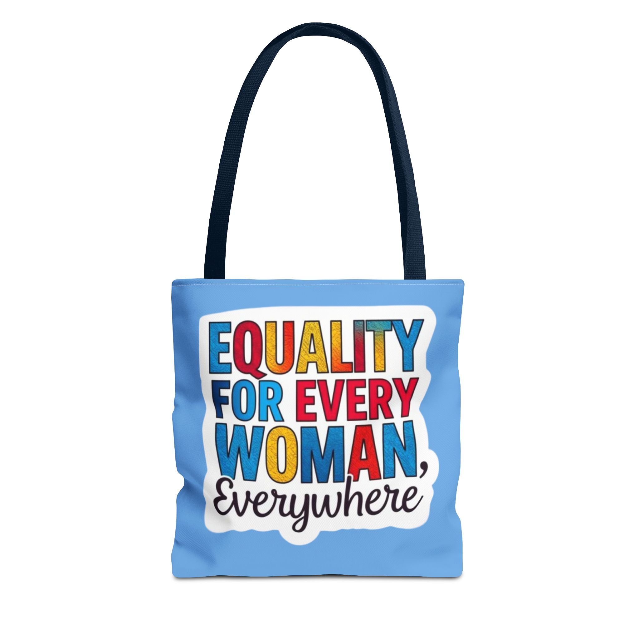 Equality for Every Woman, Everywhere Tote Bag