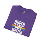 Queer Lives Matter Unisex Softstyle T-Shirt - Support LGBTQ+ Rights