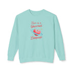 Love is a Universal Language Unisex Lightweight Crewneck Sweatshirt